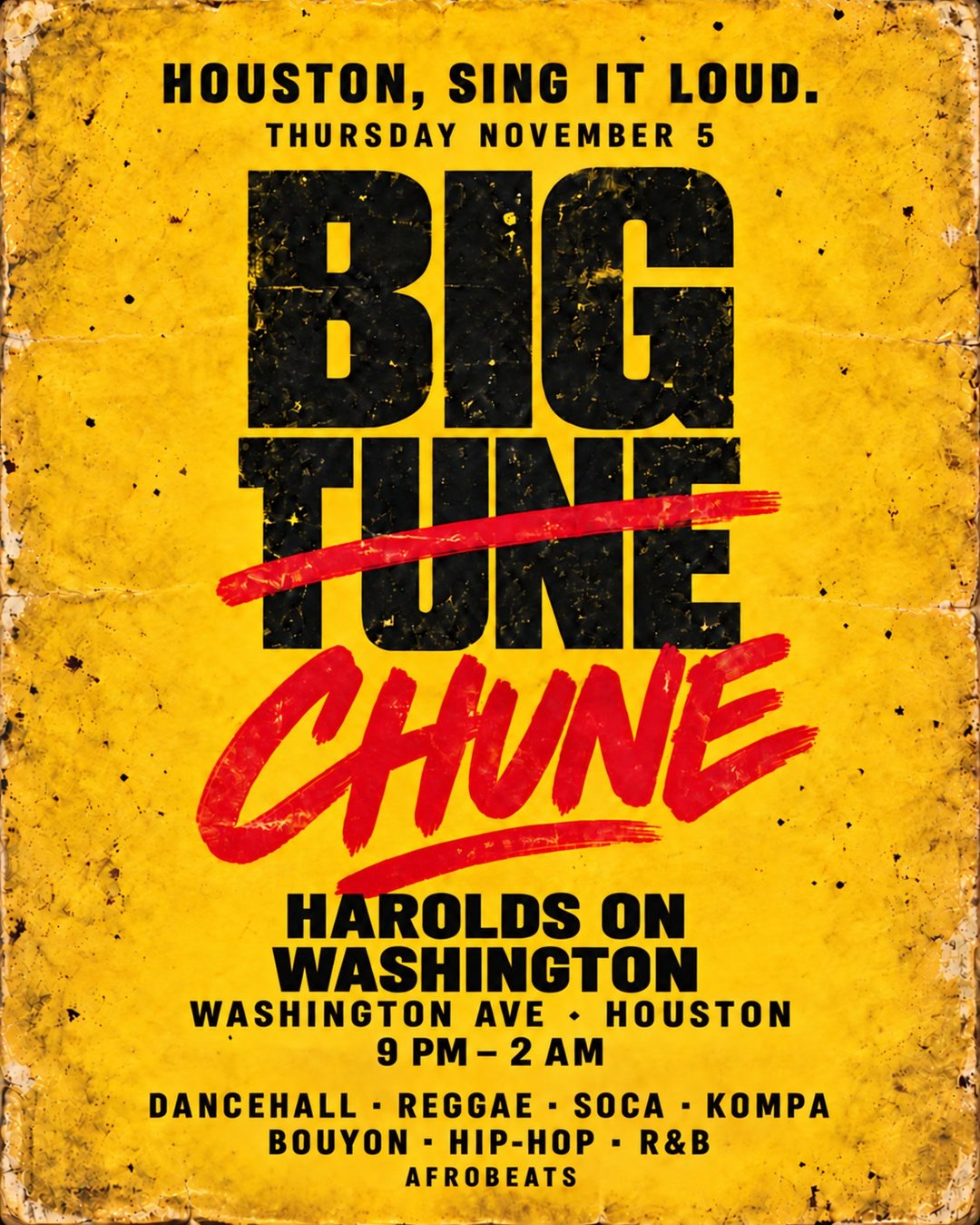 Big Chune | Houston, Sing It Loud flyer