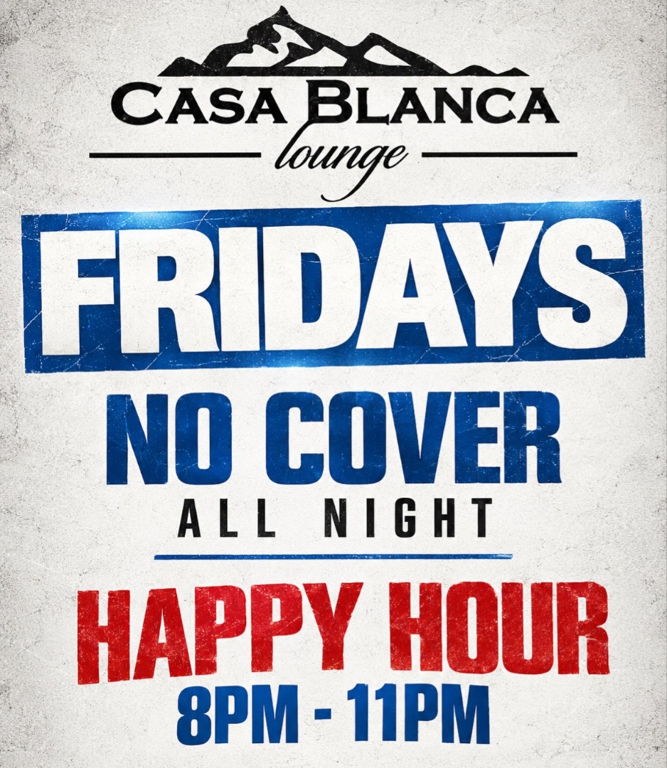 Casa Blanca Fridays: No Cover + Happy Hour flyer