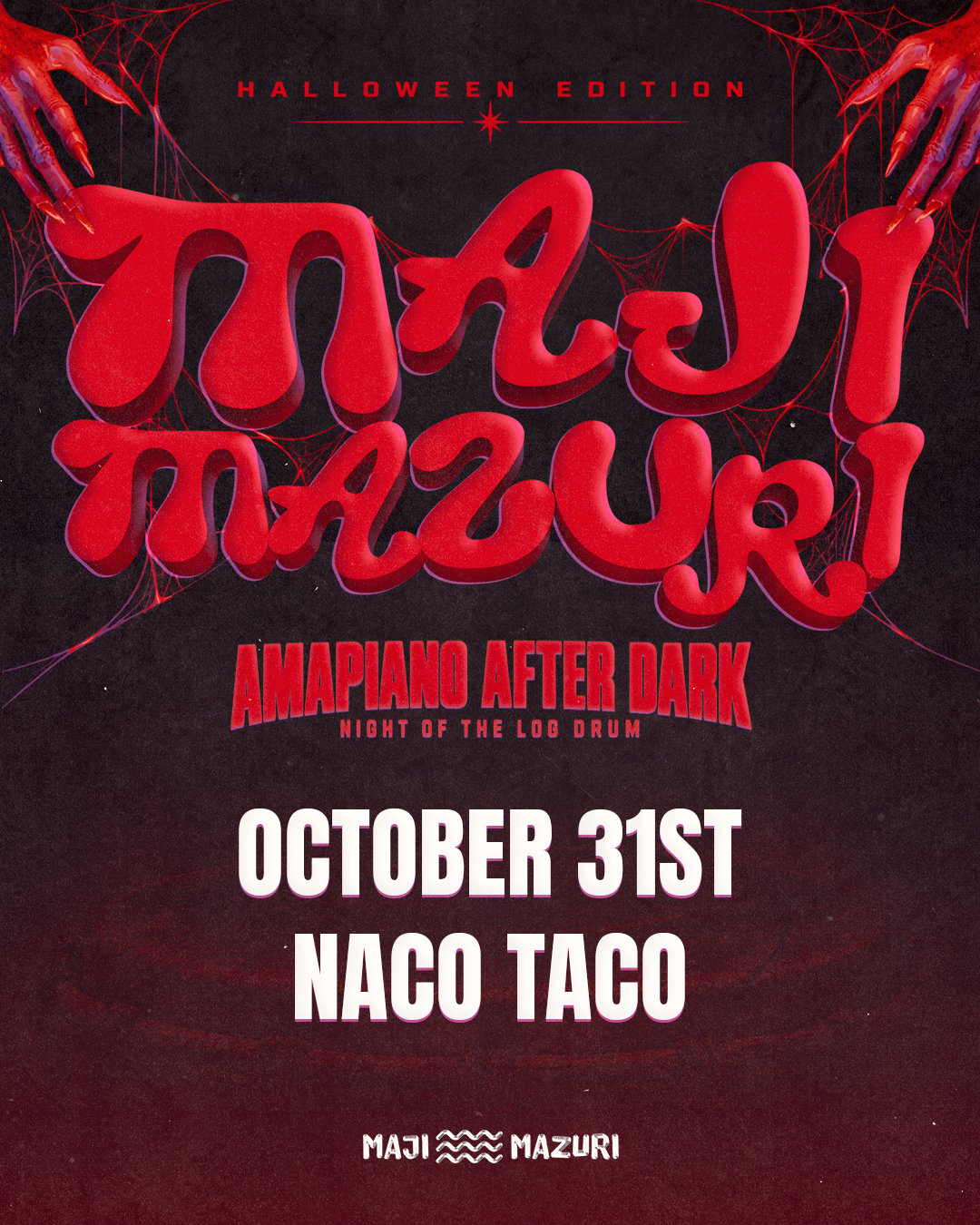 Maji Mazuri - Halloween Edition AMAPIANO AFTER DARK — Night of the Log Drum flyer